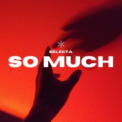 'So Much'