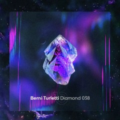 Berni Turletti - Diamond 038 [August 2022]
