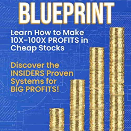 ACCESS EBOOK 📪 Ten Bagger Blueprint: Learn How To Make +10X to +100X Profits in Chea