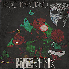 Roc Marciano - Bebe`s Kids - Remix