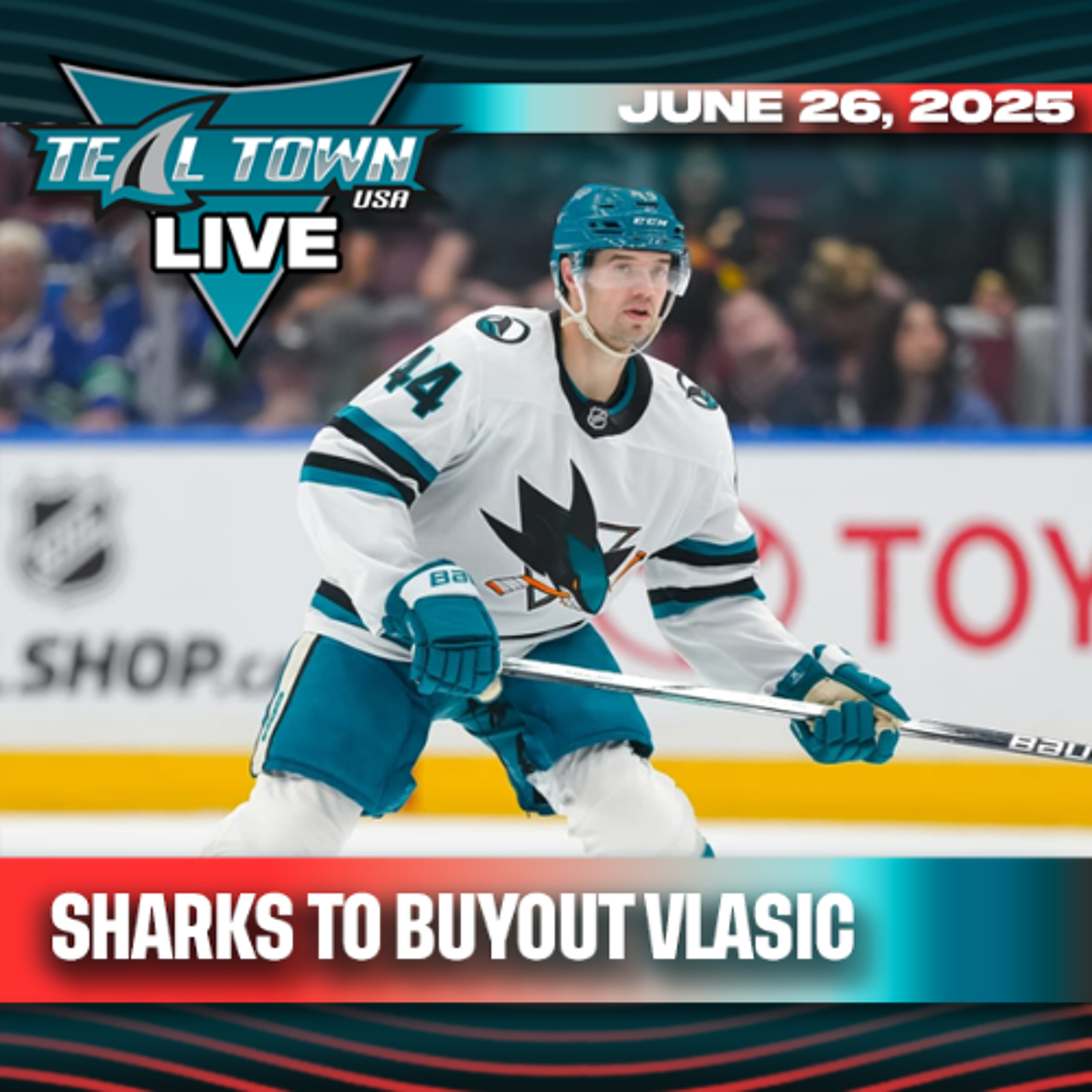BREAKING Sharks to buyout Marc-Edouard Vlasic - 6/26/2025 - Teal Town USA Live