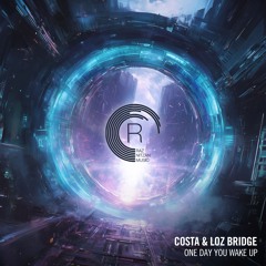 Costa & Loz Bridge - One Day You Wake Up