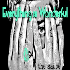 Everything Is Wonderful - the sauce