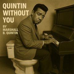 Quintin Without You