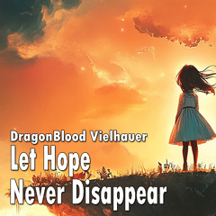 Let Hope Never Disappear