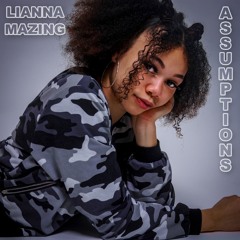 Assumptions - Lianna Mazing