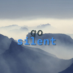 Go Silent