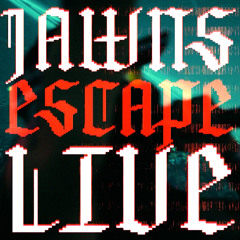 JAWNS Live @ Escape Halloween '25