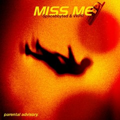 Spaceboyted & V¥PR - Miss Me