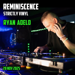 Ryan Adelo - Reminiscence - Strictly Vinyl - 28th Nov 2025