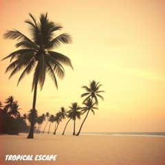 Tropical Escape