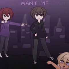 WANT ME! +anticr1sis (prod. baatoonn)