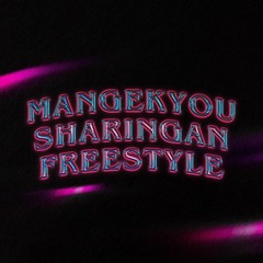 Mangekyou Sharingan Freestyle