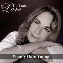 The Look Of Love - Wendy Dale Young