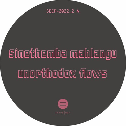 Sinethemba Mahlangu - Unorthodox Flows ep