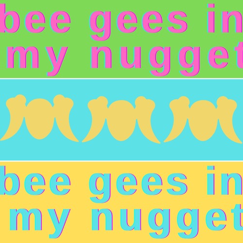 BEE GEES IN MY NUGGET