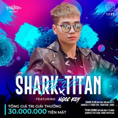 SHARK X TITAN - HIGH 0 HIGH 1 - DJ NGOC KOY