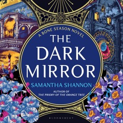 The Dark Mirror by Samantha Shannon, read by Alana Kerr Collins