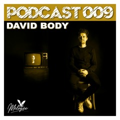 Podcast Mélopée Records 009 - David Body