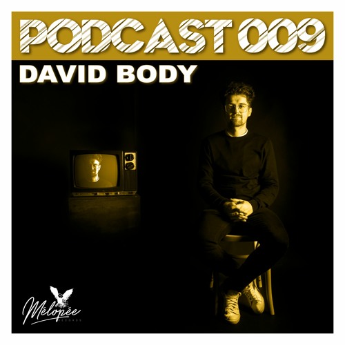 Podcast Mélopée Records 009 - David Body