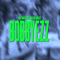 Bobbyezz - Chackra | Remix de Mauvais