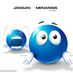 Jangan Menangis ft.Zimini