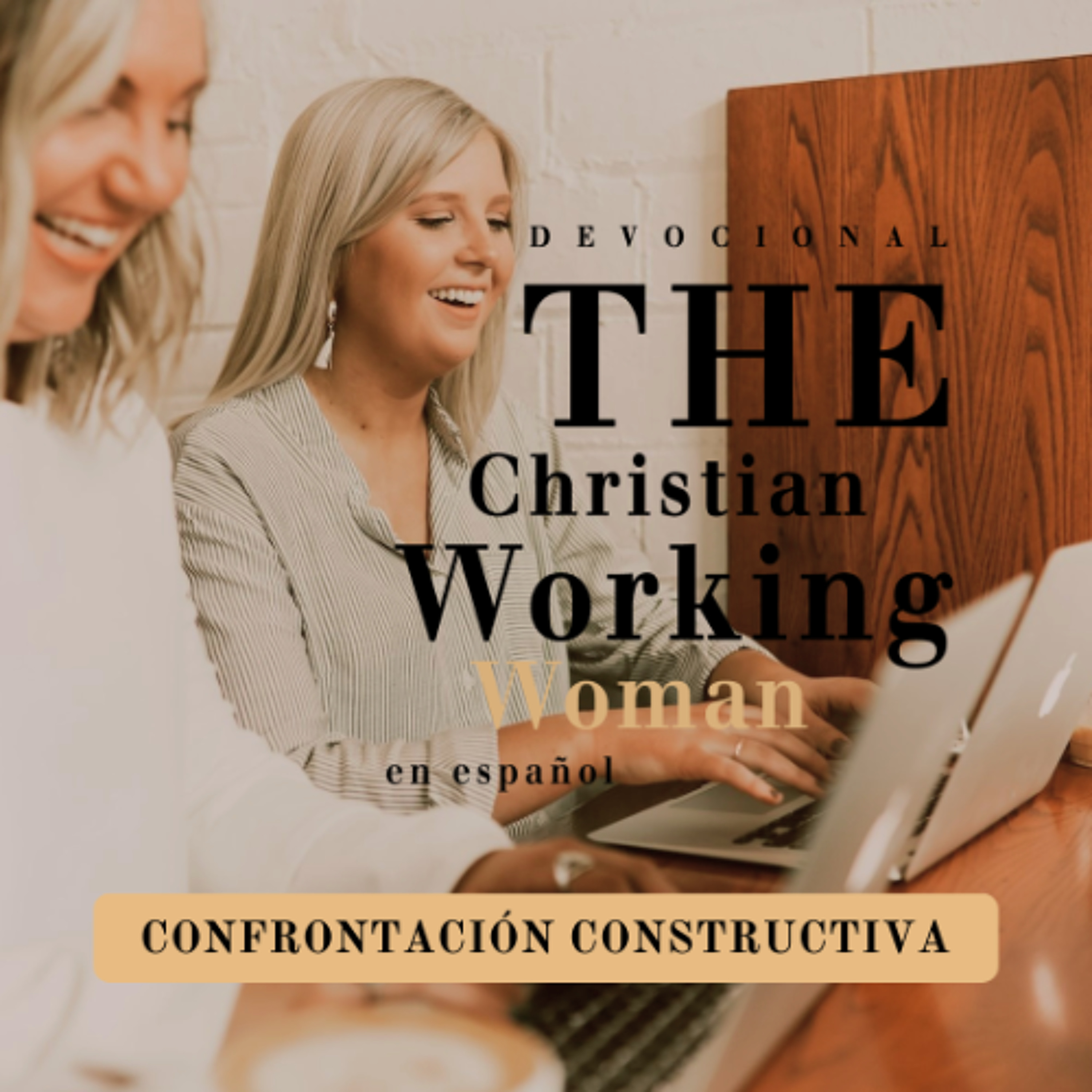 Confrontación Constructiva - Parte 3 | The Christian Working Woman en español