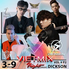 Vietmix Night Vol 4 P2 Full - DJ LinhLee x Singer DickSon x Guitar Tân Trần x MC Hàn Minh Xập Xình