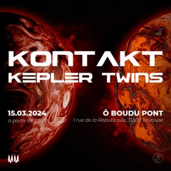 KONTAKT : Kepler Twin's (LED. b2b Hi-Po)