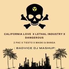 Lethal Industry vs Maski & Banga - Dangerous vs 2Pac - California Love (Badvicedj mashup)