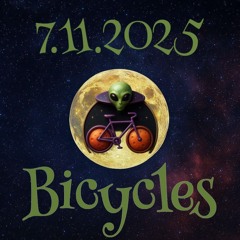 BICYCLES 7.11.25 Full Moom