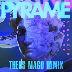 Stranger Than Me - Theus Mago Remix