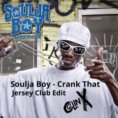 Soulja Boy - Crank That (Jersey Club Edit)