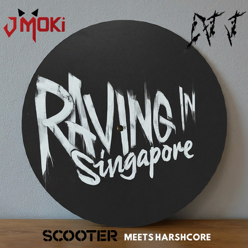 JMoki & DJ J - RAVING IN SINGAPORE (Scooter Meets Harshcore)