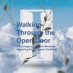 Walking Through the Open Door
