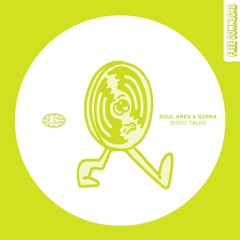 Free download: Soul Ares & Bzrra - Disco Talks