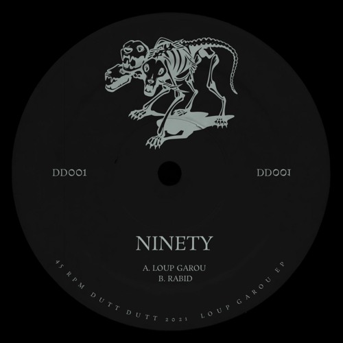 Ninety - Loup Garou / Rabid (DD001)