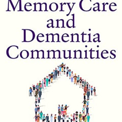ACCESS PDF 🗸 The Caregiver's Guide to Memory Care and Dementia Communities (A Johns