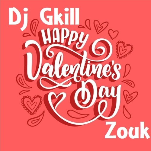 Valentine's day Zouk By Dj Gkill