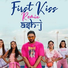 First Kiss - Yo Yo Honey Singh(Ash-J Remix)