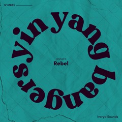Yin Yang Bangers - Rebel (Radio Edit)