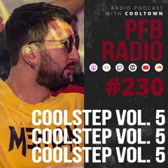 PFB Radio #230 (Coolstep Vol. 5)