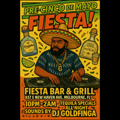 DJ GOLDFINGA & DJ DON VON LIVE @ FIESTA PRE CINCO DE MAYO! MELBOURNE FL!
