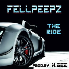FellPeepz - The Ride (prod.by H.Gee)
