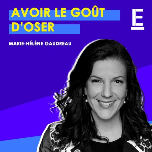 "Avoir le goût d'oser" - Entrevue avec Marie-Hélène Gaudreau