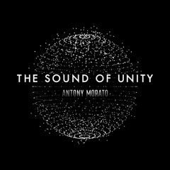 Sound Of Unity (Antony Morato) Astral Session DJ Set