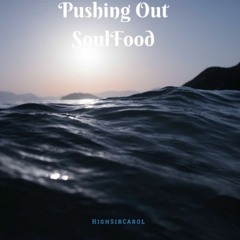Pushing Out SoulFood