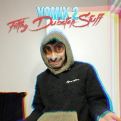 YOMIX 2: Filthy Dubstep Stuff