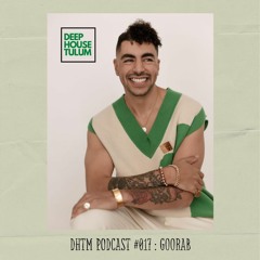 DHTM Mix Series 017 - Goorab [Exclusive Live Hybrid Set from Saikuk,Tulum] [01/2022]