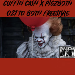 Cuffin Cash x Pigz89th - 021 to 89th freestyle 😈
